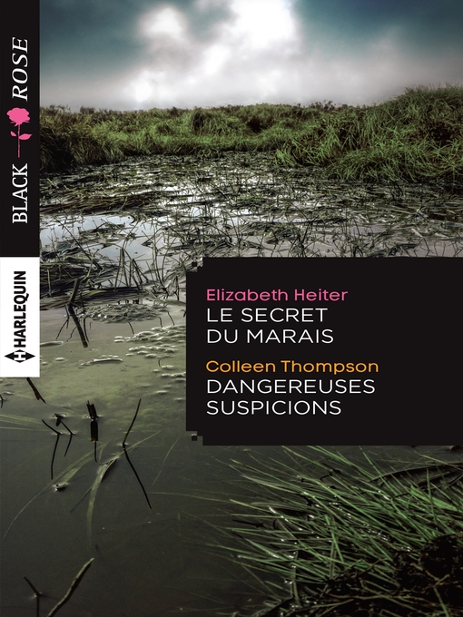 Title details for Le secret du marais--Dangereuses suspicions by Elizabeth Heiter - Wait list